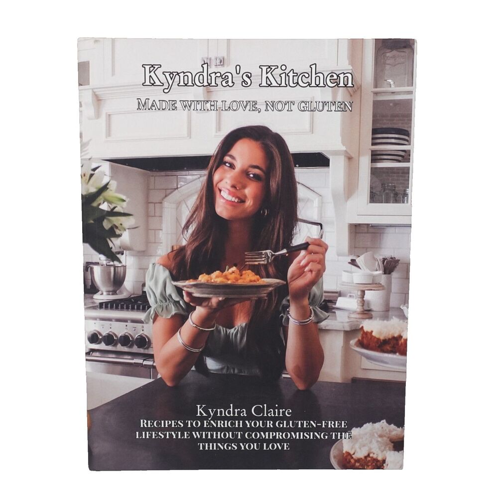 Kyndra's Kitchen: Made With Love, Not Gluten by Kyndra Claire cookbook recipes